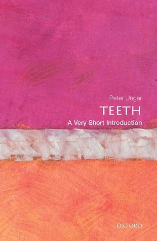 Teeth: A Very Short Introduction (Very Short Introductions)