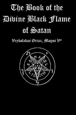 The Book of the Divine Black Flame of Satan