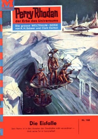 Perry Rhodan 168: Die Eisfalle: Perry Rhodan-Zyklus "Das Zweite Imperium" (Perry Rhodan-Erstauflage)