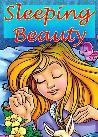 CHILDREN BOOKS: SLEEPING BEAUTY. A picture book for children 3-8 years: The traditional fairy tale illustrated with images of great beauty for bed time, ... skills.