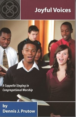 Joyful Voices: A Capella Singing in Congregational Worship