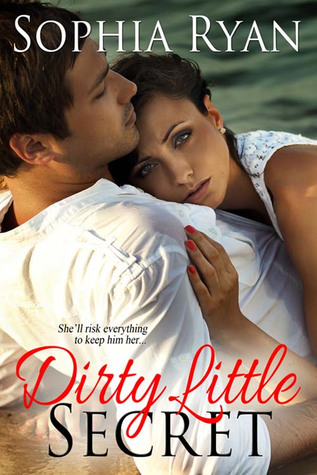 Dirty Little Secret by Sophia Ryan | Goodreads