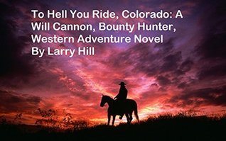To Hell You Ride, Colorado book cover