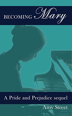 Becoming Mary: A Pride and Prejudice Sequel