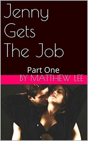 Jenny Gets The Job: A Hotwife Story: Part One