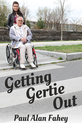 Getting Gertie Out by Paul Alan Fahey | Goodreads