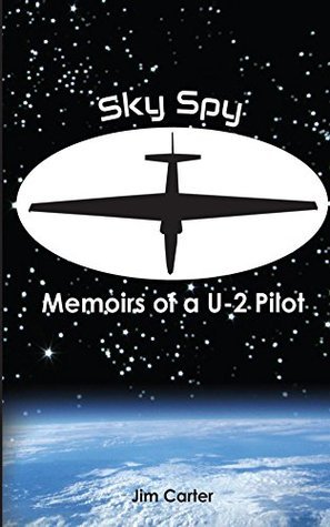 Sky Spy, Memoirs of a U-2 Pilot