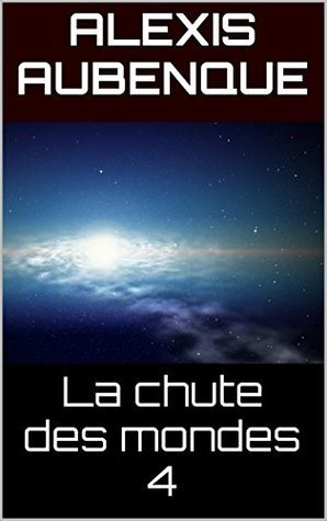 La Chute des mondes 4