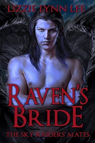 Raven's Bride (Mates of the Sky Raiders, #1) by Lizzie Lynn Lee | Goodreads
