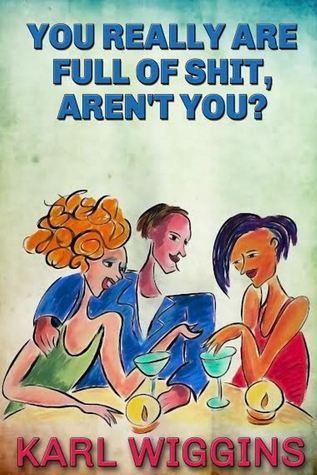 You Really Are Full of Shit, Aren't You? cover