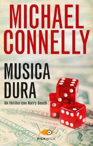 Michael Connelly: Harry Bosch #5 "Musica dura"