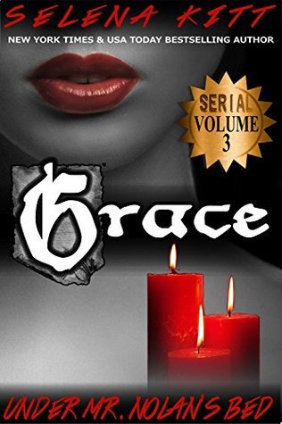 Grace: Serial Book 3 by Selena Kitt | Goodreads