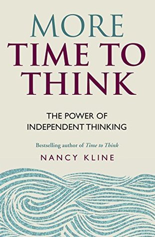 More Time to Think: The power of independent thinking