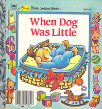 When Dog Was Little