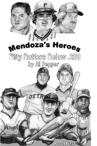 Mendoza's Heroes: Fifty Batters Below .200