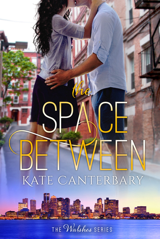 The Space Between (The Walshes, #2)