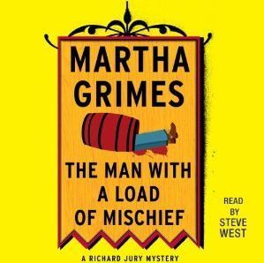 The Man With a Load of Mischief (Richard Jury, #1)