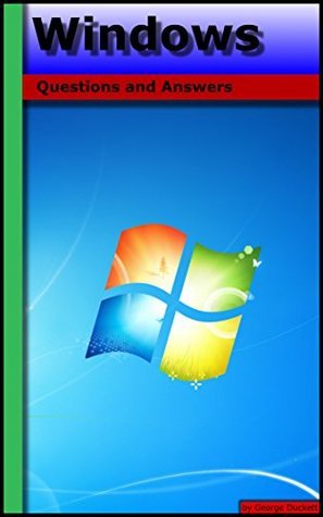 Windows: Questions and Answers by George Duckett | Goodreads