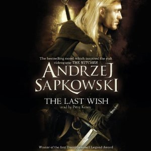 The Last Wish (The Witcher, #0.5)
