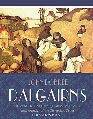 Life of St. Stephen Harding, Abbott of Citeaux, and Founder of the ...