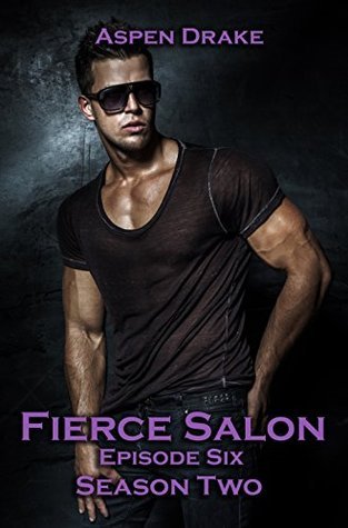 Fierce Salon Season Two Episode 6 book cover