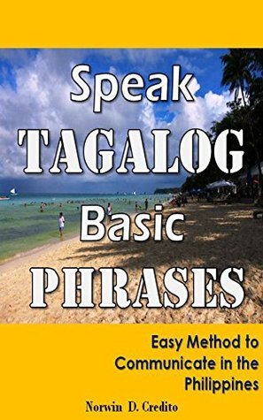 Speak Tagalog Basic Phrases: Easy Method to Communicate in the ...