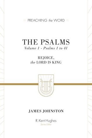 The Psalms: Rejoice, the Lord Is King, Psalms 1-41, Volume 1