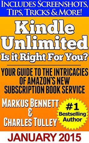 Kindle Unlimited: Is it Right for You?: Your Guide to the Intricacies