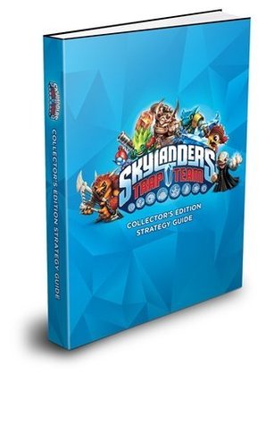 Skylanders Trap Team: Strategy Guide by Brady Games | Goodreads