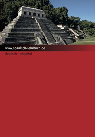 Lerngrammatik der spanischen Sprache Kurs Spanisch konzipiert für