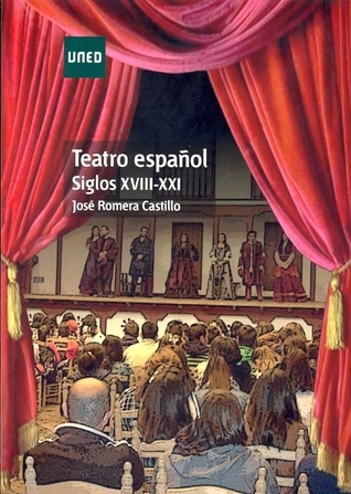 Teatro español. Siglos XVIII - XXI