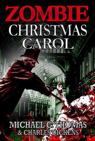 A Zombie Christmas Carol by Michael G. Thomas | Goodreads