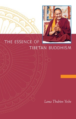 The Essence of Tibetan Buddhism - The Three Principal Aspects to the Path and Introduction to Tantra