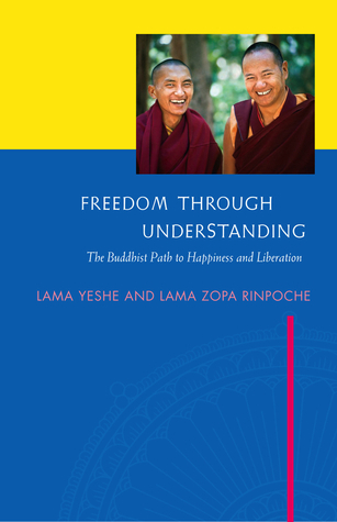 Freedom Through Understanding: A Buddhist Path to Happiness and Liberation