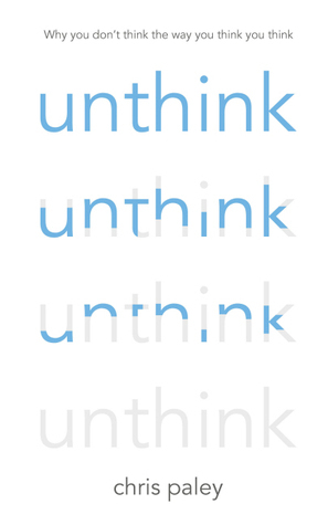Unthink: And How to Harness the Power of Your Unconscious