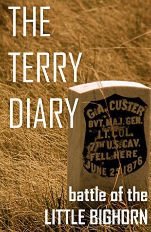 The Terry Diary: Battle of the Little Bighorn