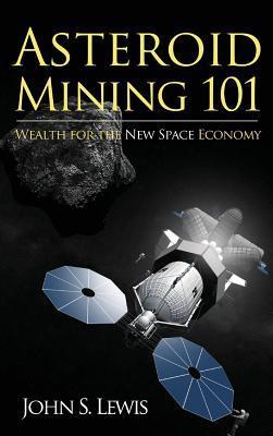 Asteroid Mining 101 book cover