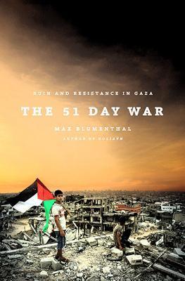 The 51 Day War: Ruin and Resistance in Gaza