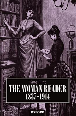 The Woman Reader, 1837-1914 book cover