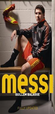 Messi: The must-read biography of the World Cup champion, now fully updated