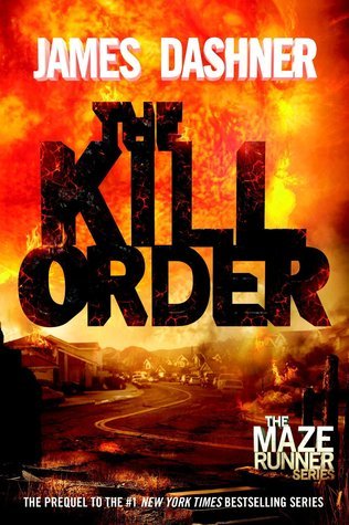 The Kill Order (Maze Runner, #4)