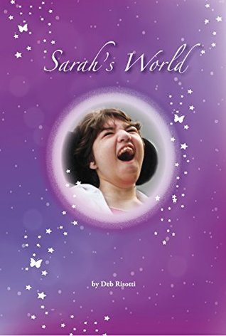 Sarah's World by Deb Risotti | Goodreads