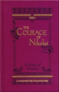 The Courage of Nikolai: A Story of Russia