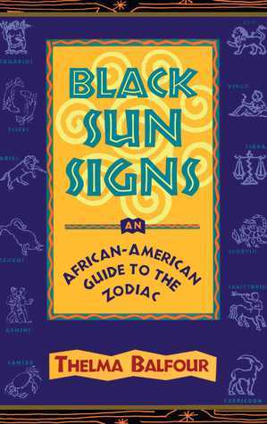 Black Sun Signs: An African-American Guide to the Zodiac
