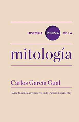 Historia mínima de la mitología (Historias mínimas) book cover