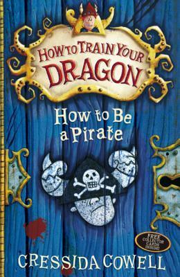 How to Be a Pirate (How to train your dragon, #2)