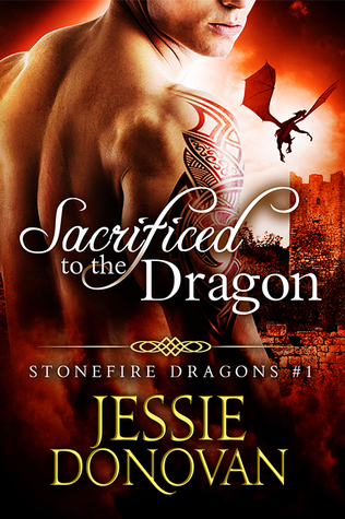 Sacrificed to the Dragon (Stonefire Dragons, #1)
