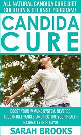 Candida Cure: All Natural Candida Cure Diet Solution & Cleanse Program