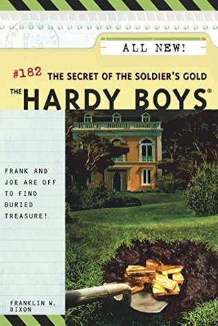 The Secret of the Soldier's Gold (Hardy Boys Book 182)