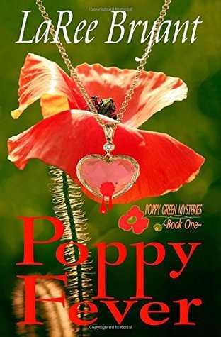 Poppy Fever by LaRee Bryant | Goodreads